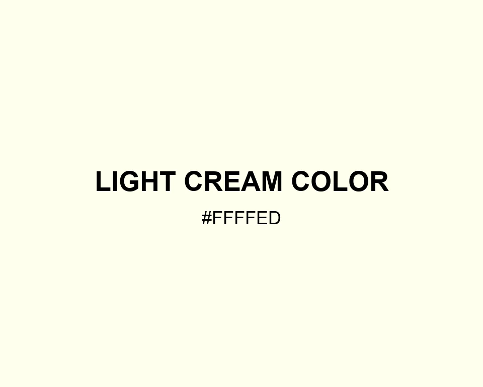Light Cream Color #FFFFED