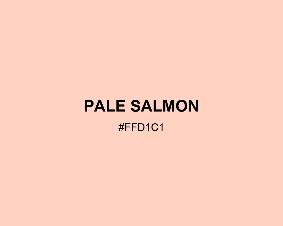 Pale Salmon #FFD1C1