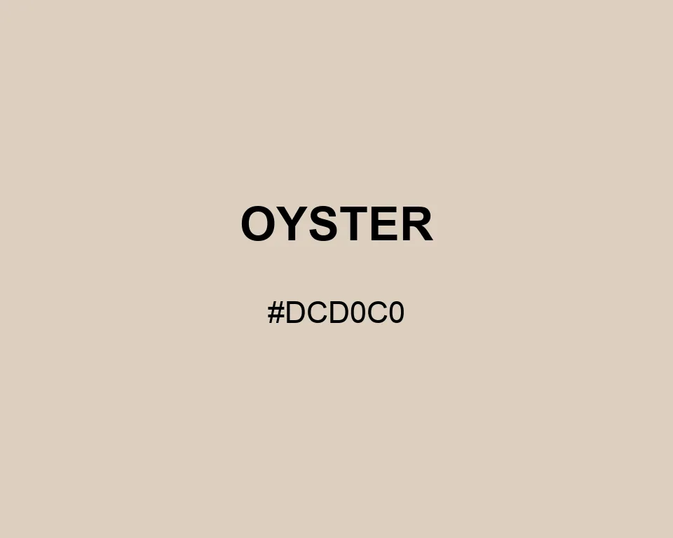Oyster color #DCD0C0