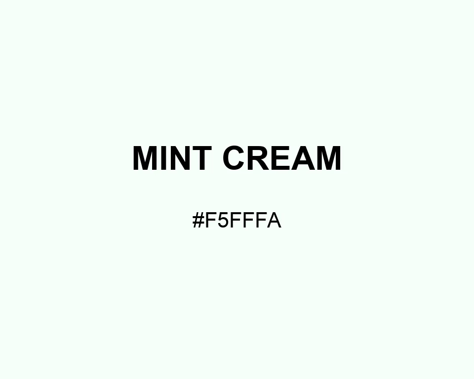 Mint Cream color #F5FFFA