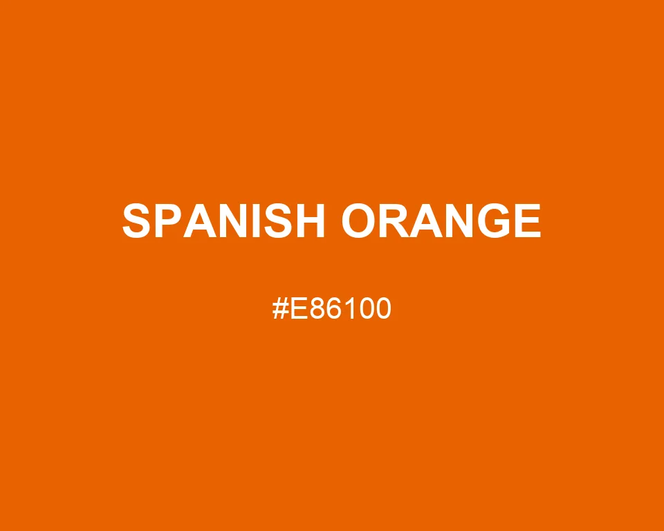 Spanish Orange color #E86100