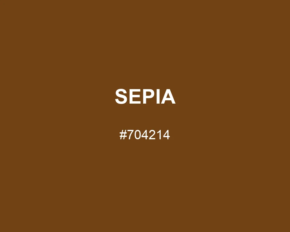 Sepia color #704214