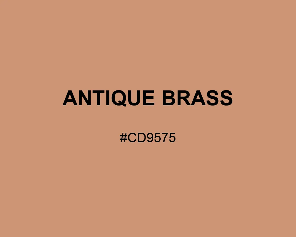 Antique Brass color #CD9575