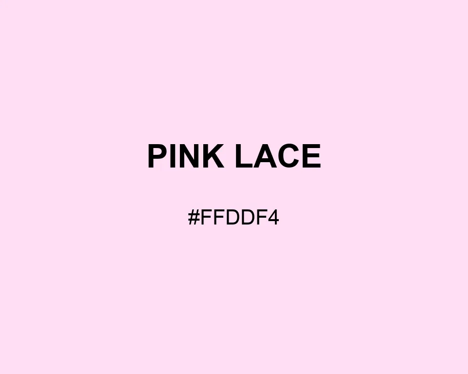 Pink Lace color #FFDDF4
