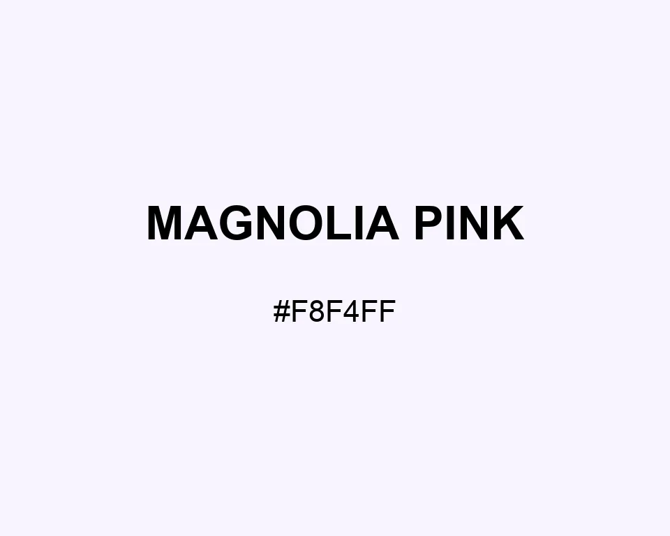 Magnolia Pink color #F8F4FF