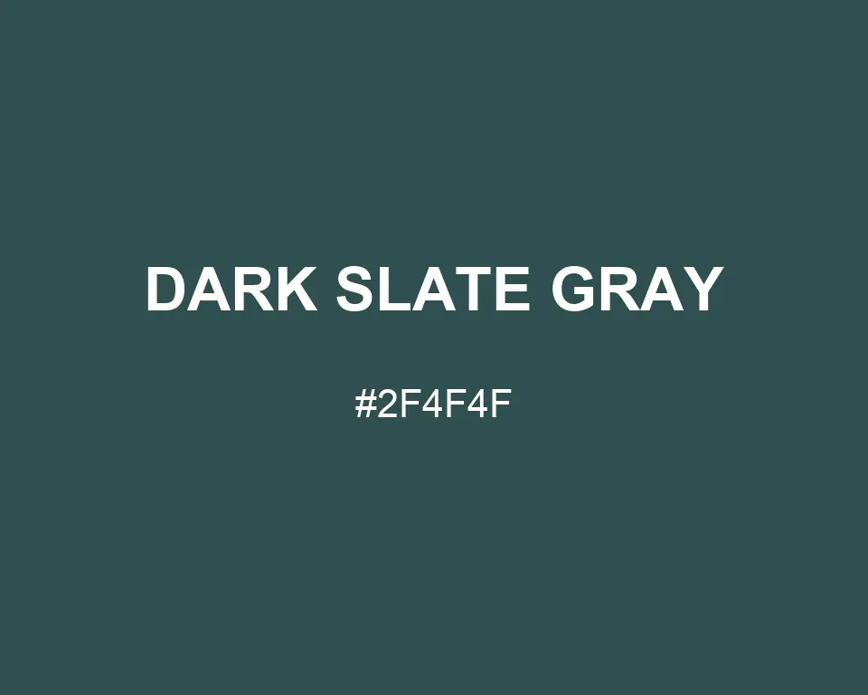 Dark Slate Gray color #2F4F4F
