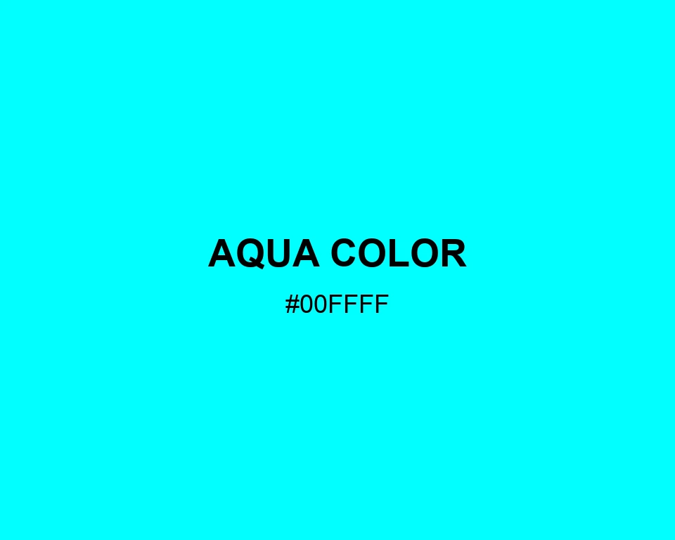 Aqua Color color #00FFFF