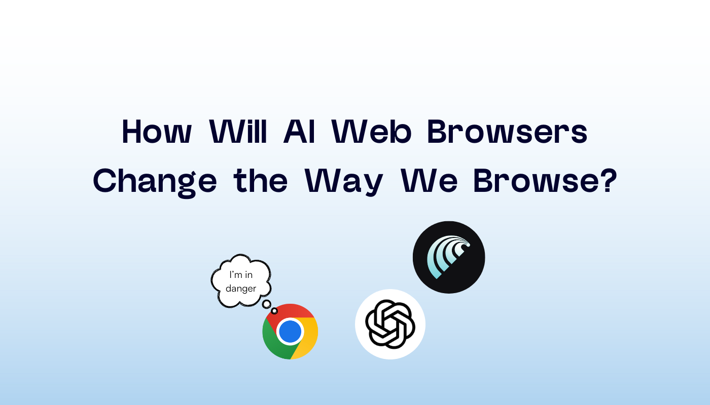 How Will AI Web Browsers Change The Way We Browse?
