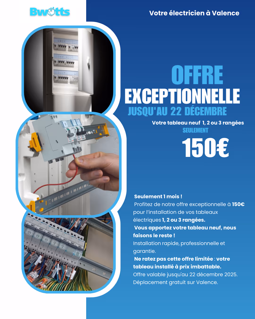 Bwatts électricien à valence et ses alentours offre exceptionnelle pose de tableau jusqu'au 22 décembre 2025