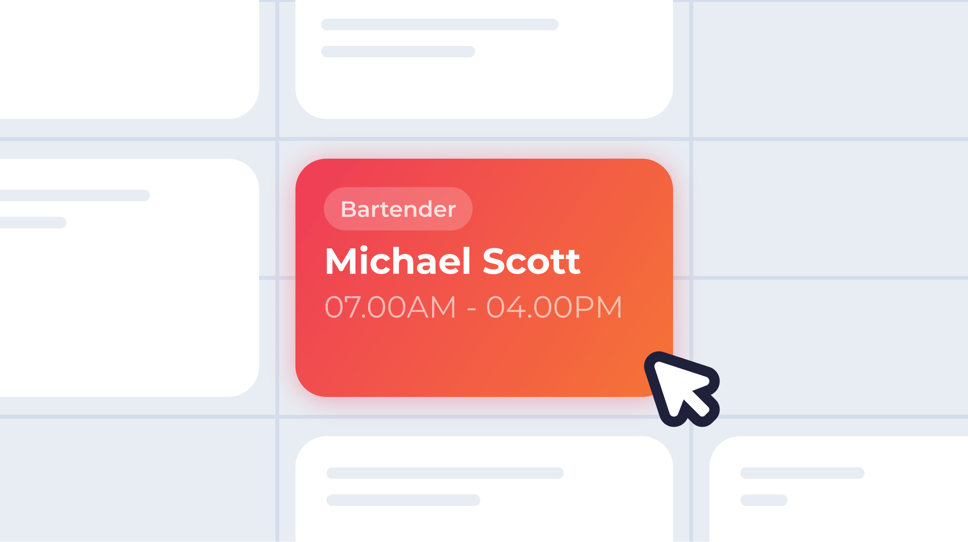 A gradient red-orange rectangle with text: "Bartender, Michael Scott, 07:00 AM - 04:00 PM." A cursor points at it on a gray calendar grid.