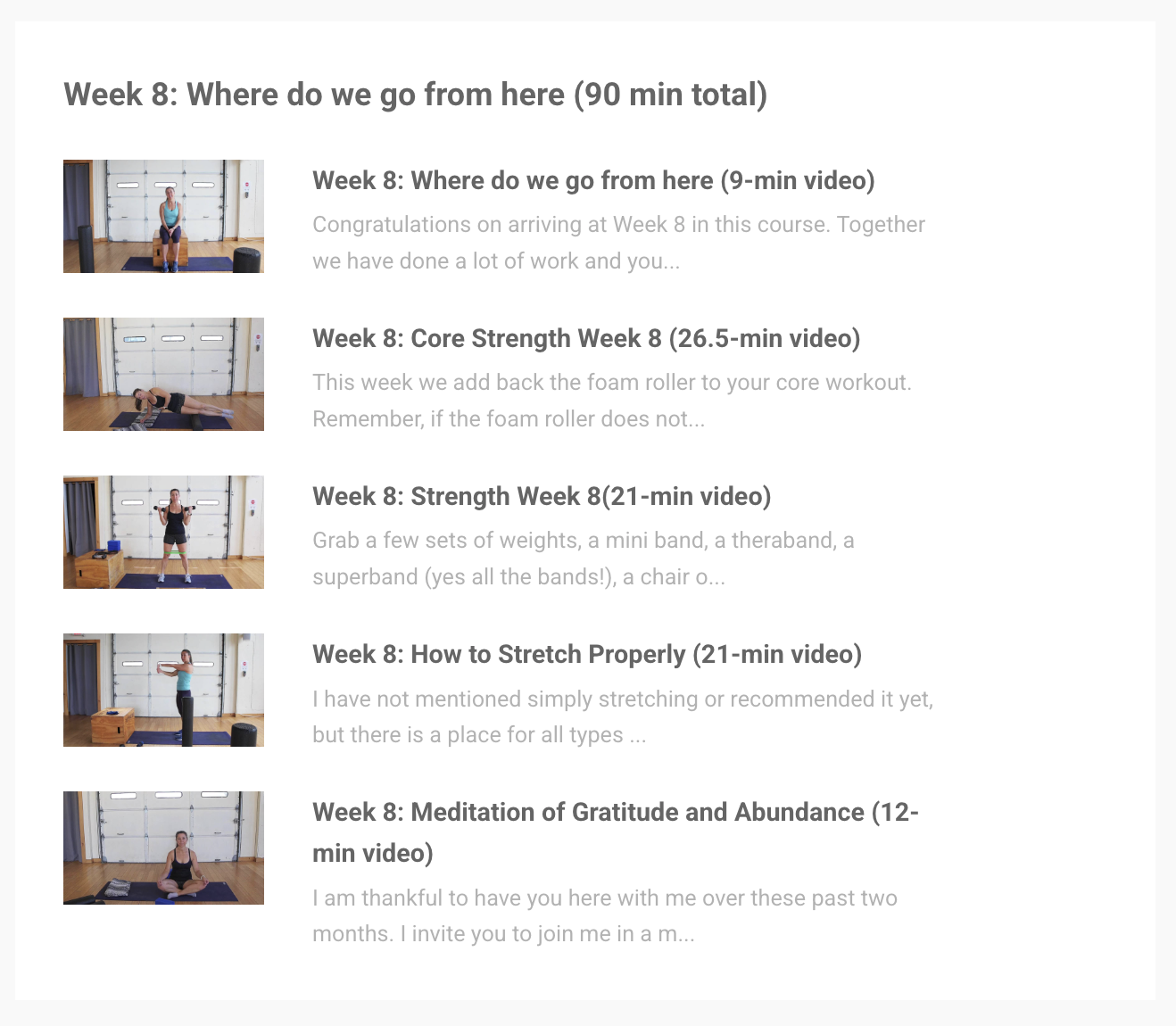 List of Week 8 course videos with thumbnails showing a woman demonstrating exercises and meditation in a studio with wooden floors and a garage-door window.