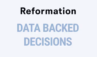Reformation Make Data-Backed Decisions