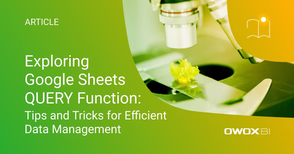 Google Sheets Query Function: Tips for Efficient Data Management