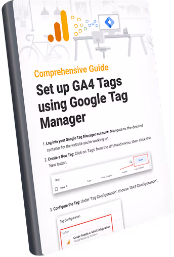 Comprehensive Guide: Set up GA4 Tags using Google Tag Manager