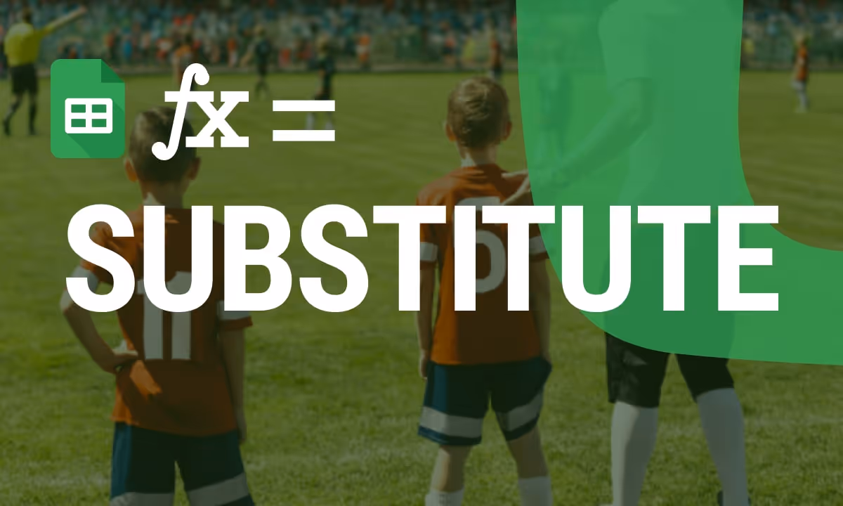 Mastering the SUBSTITUTE Function in Google Sheets