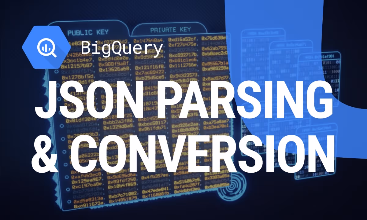 Mastering JSON Parsing and Conversion in BigQuery