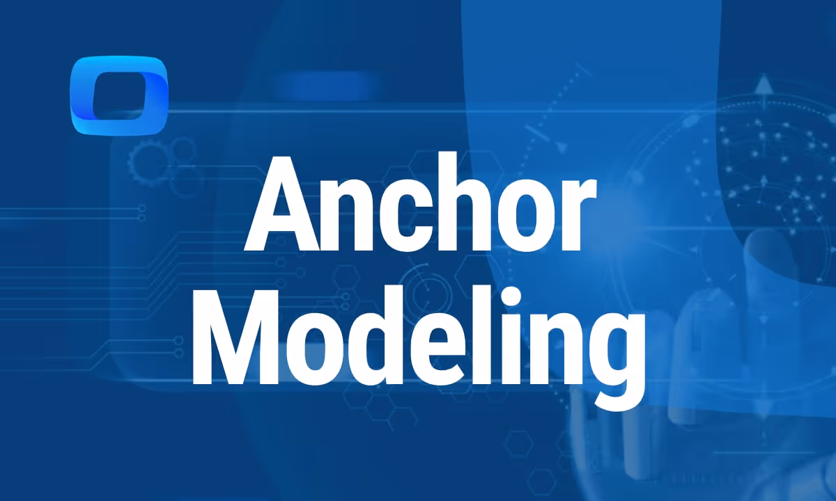 What Is Anchor Modeling?