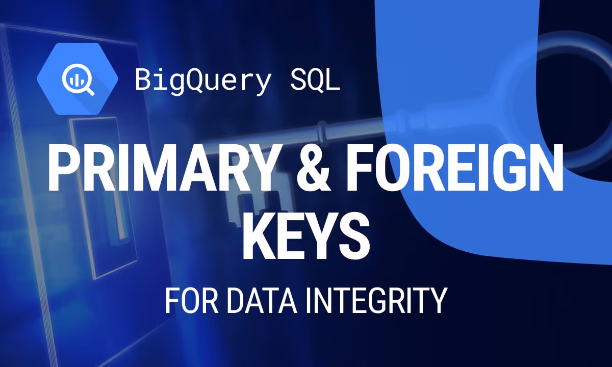  Mastering Primary and Foreign Keys in SQL for Data Integrity