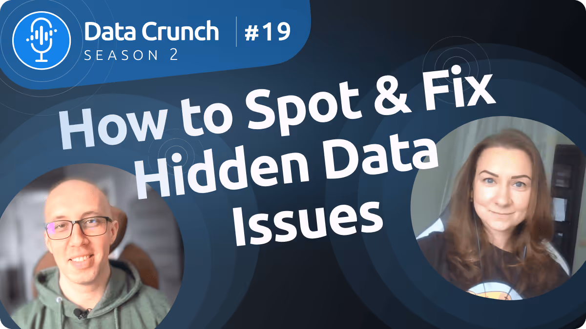Season 2: Episode #19 | How to Spot and Fix Hidden Data Issues