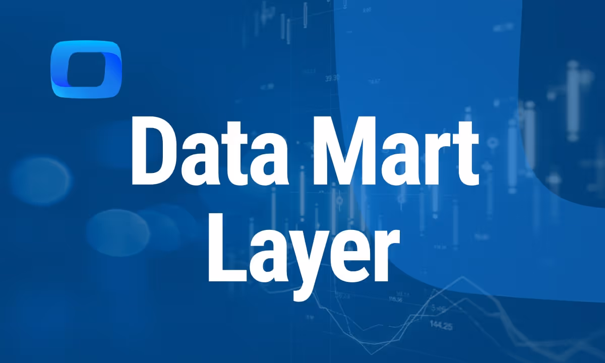 What Is the Data Mart Layer?