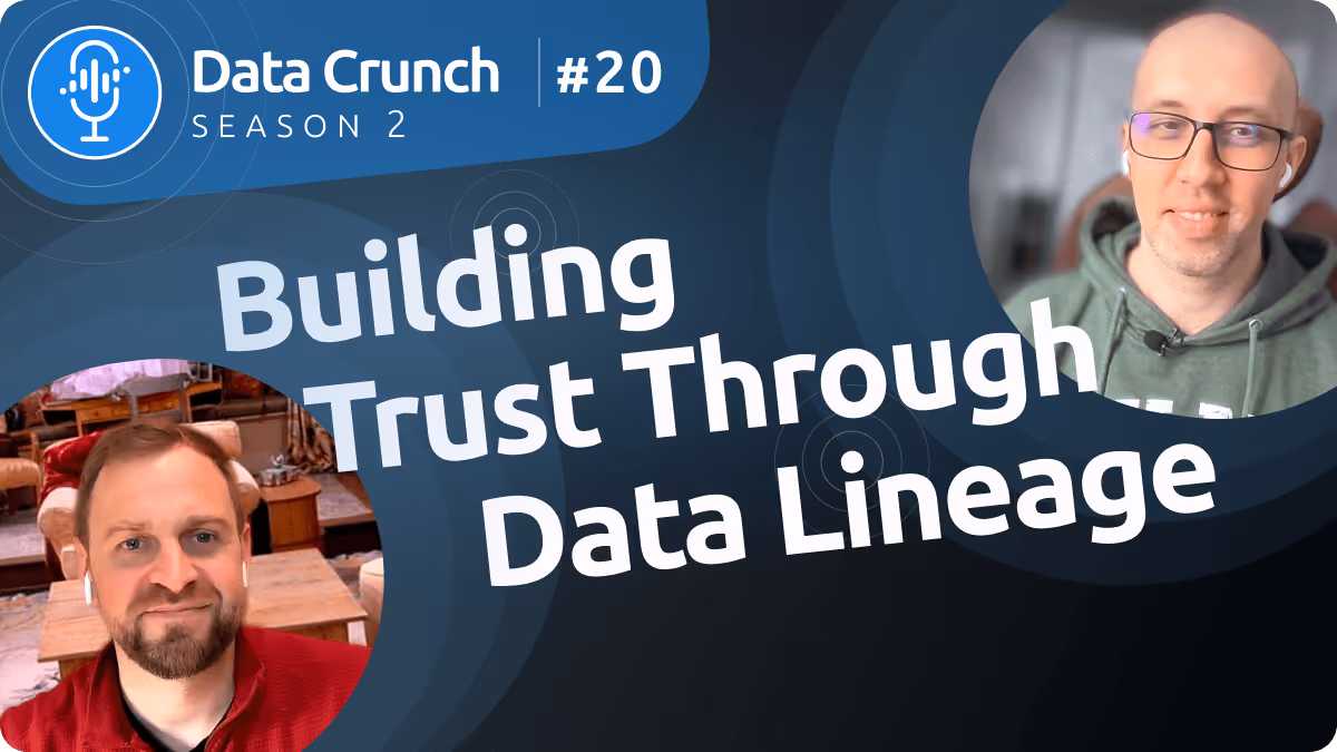 Season 2: Episode #20 | Building Trust Through Data Lineage