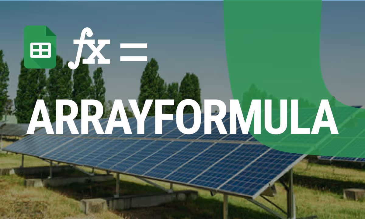 Mastering ARRAYFORMULA in Google Sheets: A Complete Guide