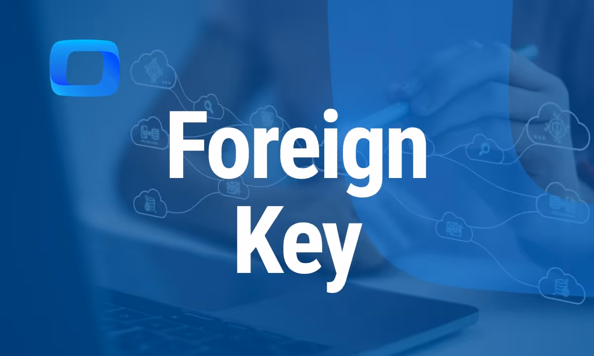 What Is a Foreign Key?