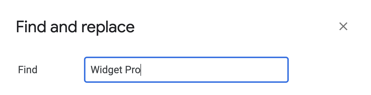 Google Sheets Find and Replace dialog showing “Widget Pro” typed in the Find input field. i-shadow