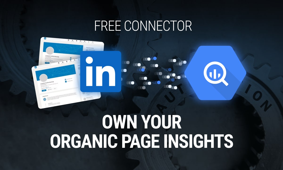 Free LinkedIn Pages to BigQuery Connector by OWOX: Own Your Organic Page Insights