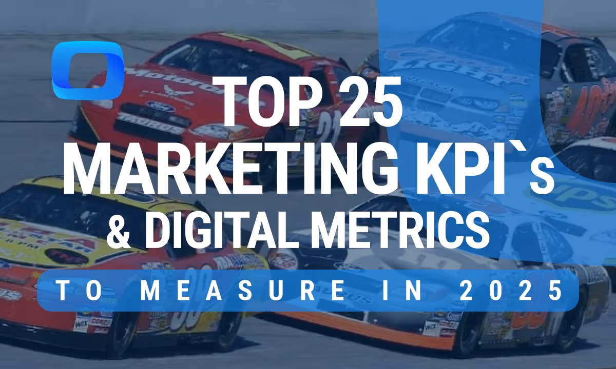 Top 25 Marketing KPIs and Digital Metrics to Measure in 2025