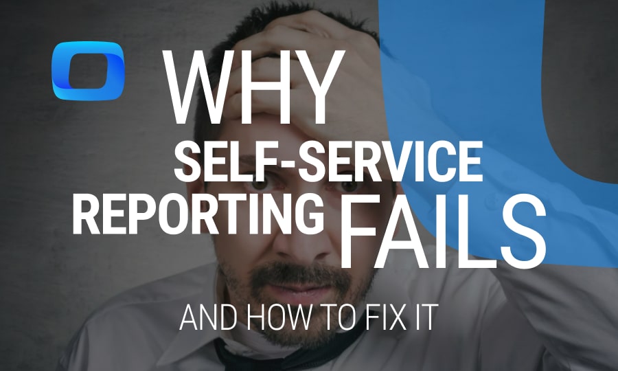 Why Self-Service Reporting Fails (And How to Fix It)