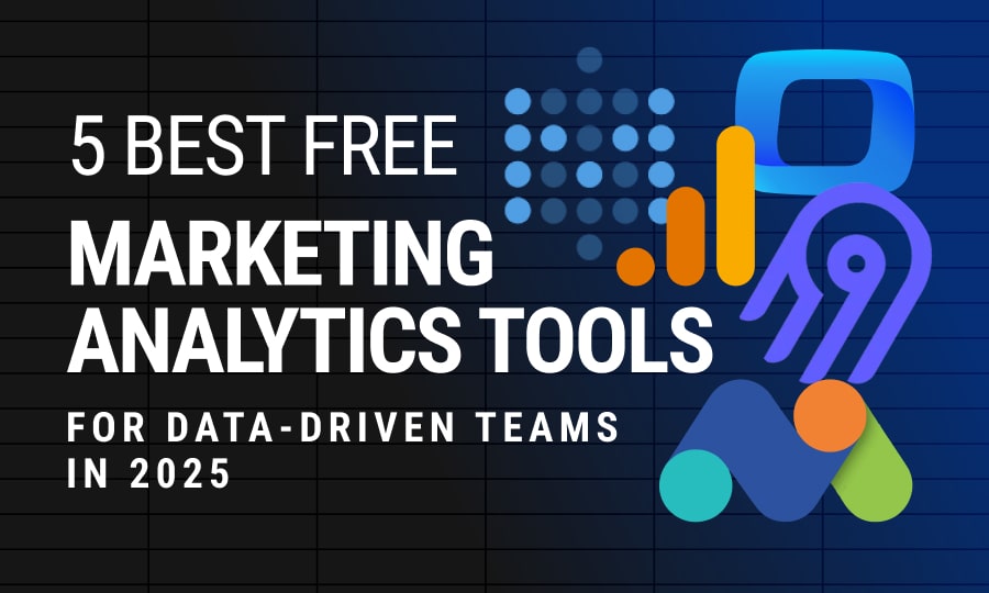5 Best Free Marketing Analytics Tools for Data-Driven Teams in 2025