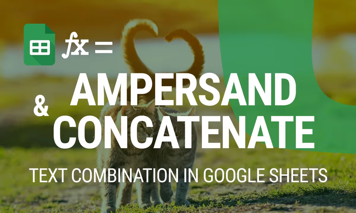 Effortless Text Combination in Google Sheets with & and CONCATENATE Function