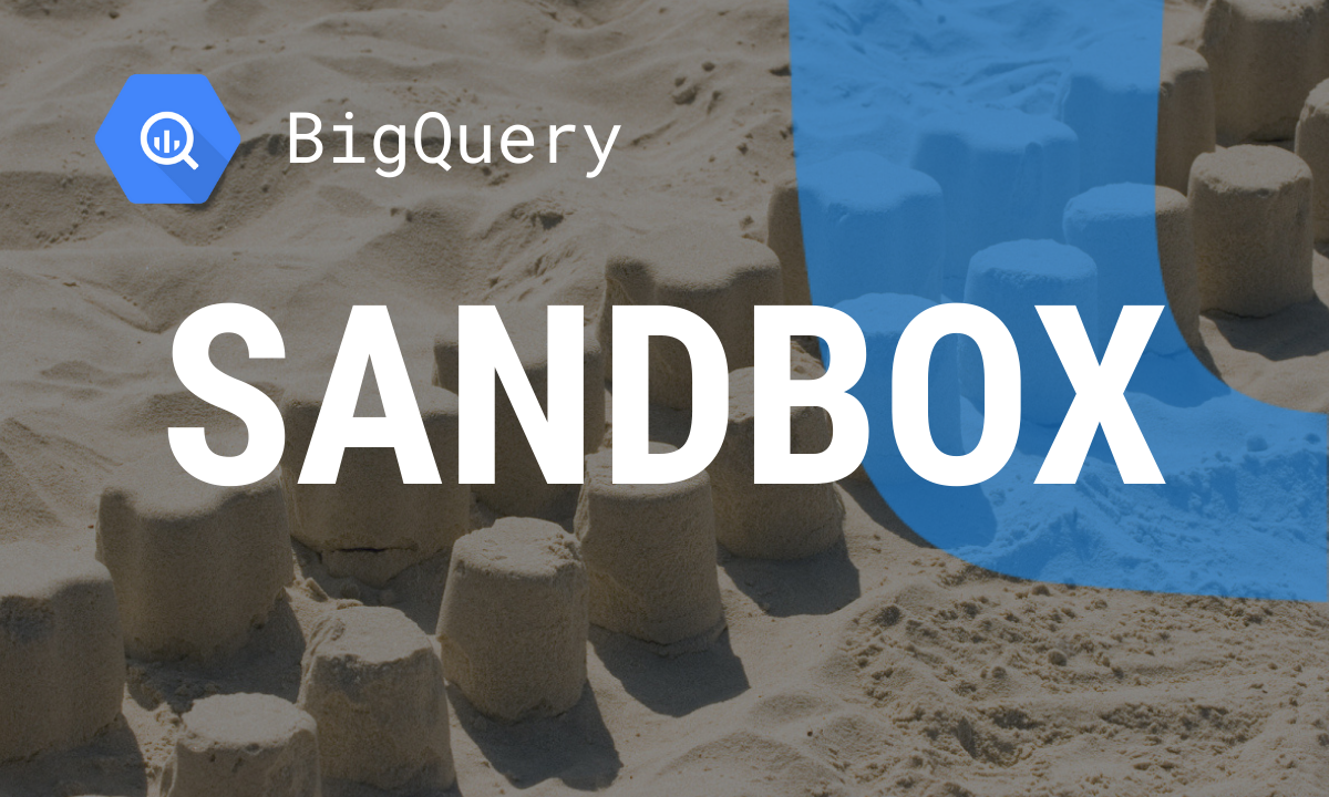 Getting Started with Google BigQuery Sandbox