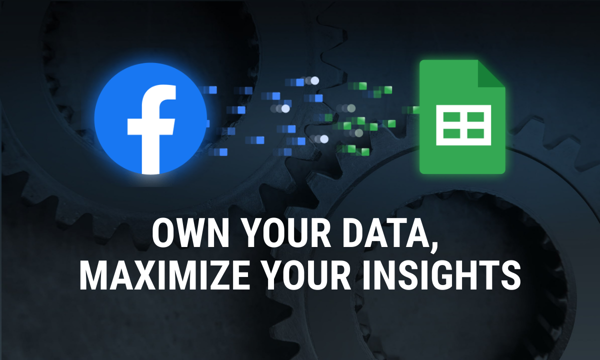 Free Facebook Ads to Google Sheets Connector by OWOX: Own Your Data, Maximize Your Insights