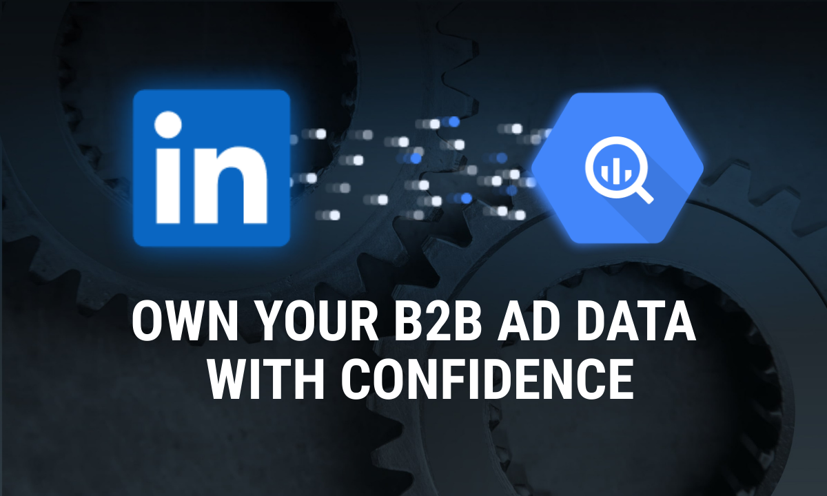 Free LinkedIn Ads to BigQuery Connector by OWOX: Own Your B2B Ad Data with Confidence