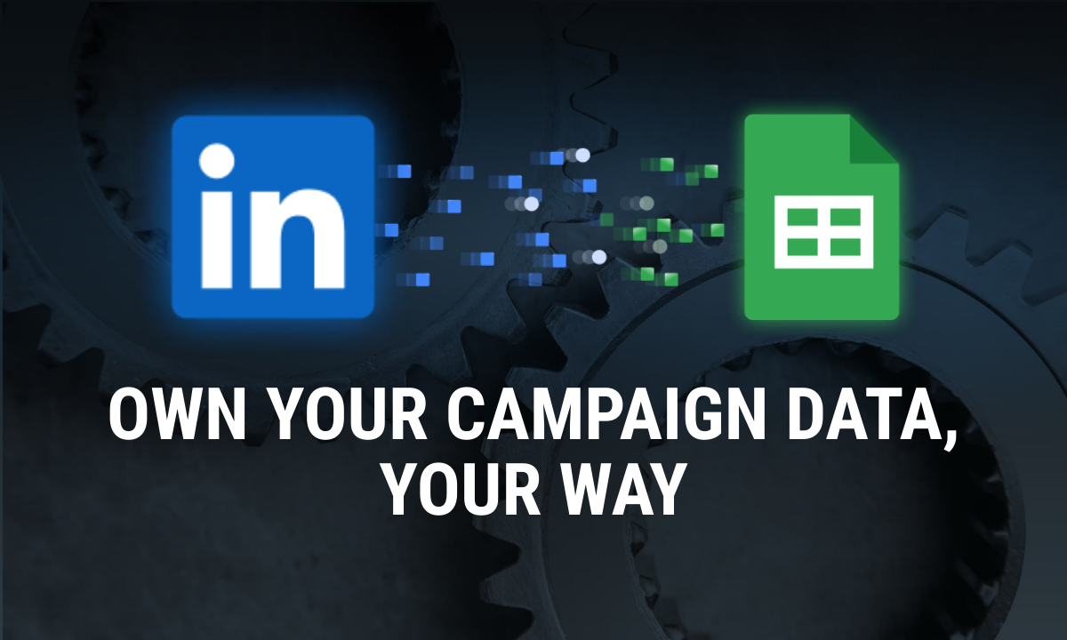 Free LinkedIn Ads to Google Sheets Connector by OWOX: Own Your Campaign Data, Your Way