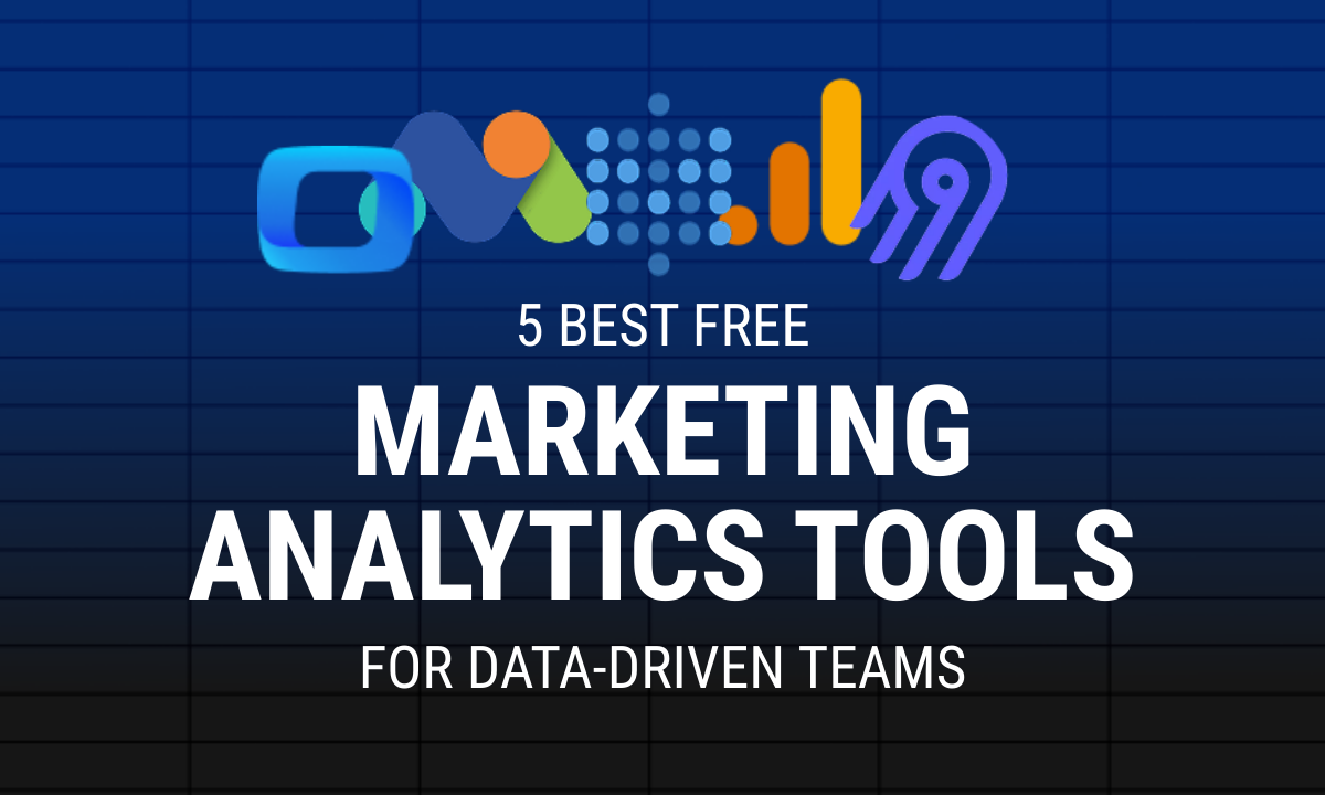 5 Best Free Marketing Analytics Tools for Data-Driven Teams in 2025