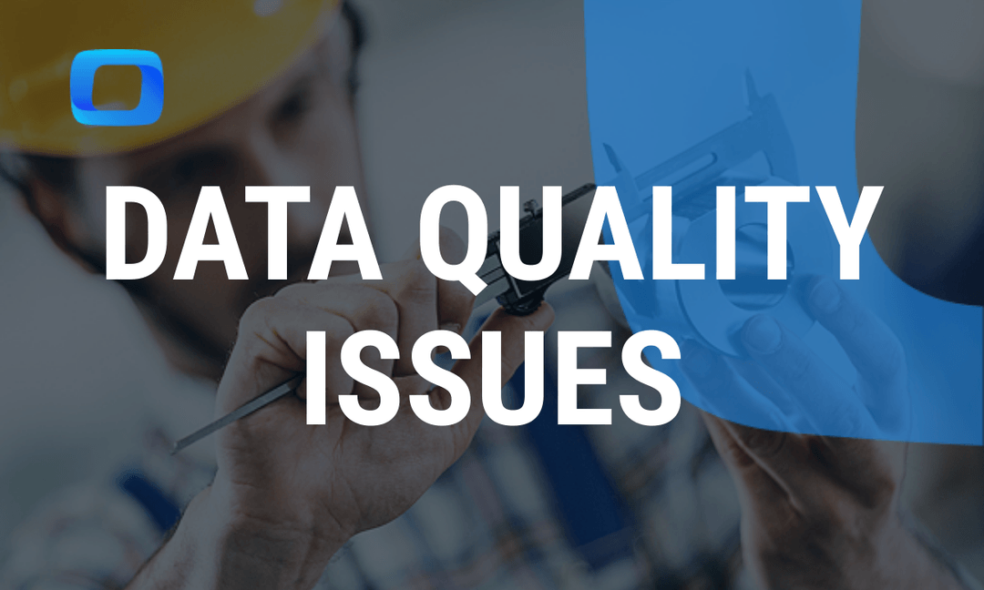 How to Overcome Common Data Quality Issues