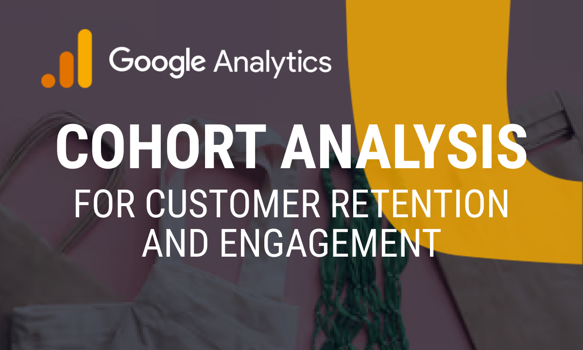 Understanding Cohort Analysis for Customer Retention and Engagement