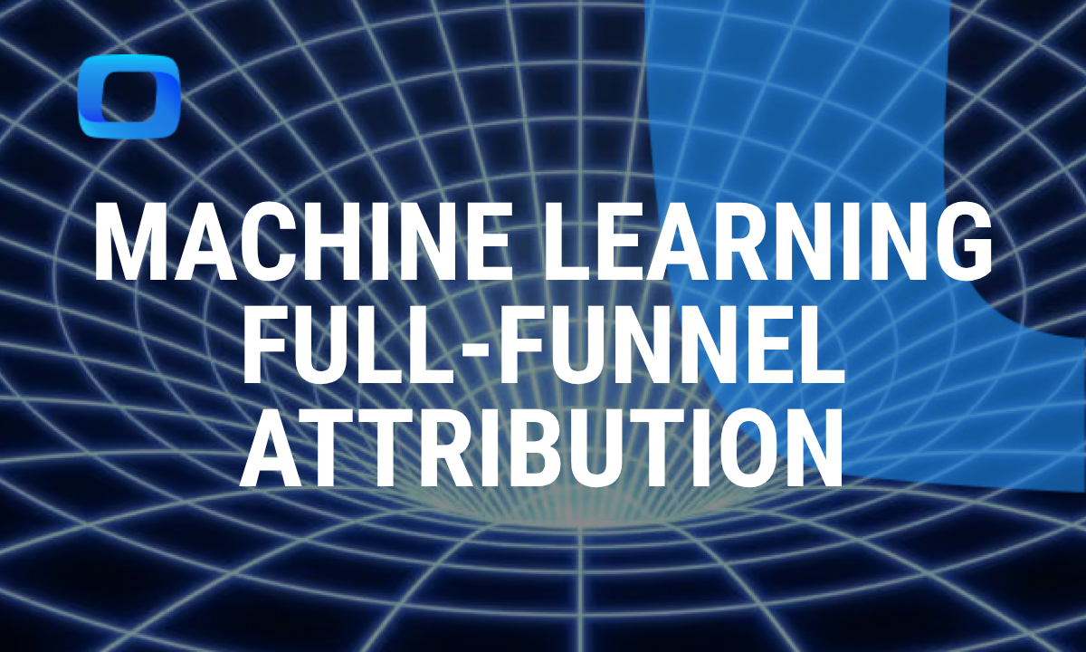 What is Machine Learning Full-Funnel Attribution & How to Get Started