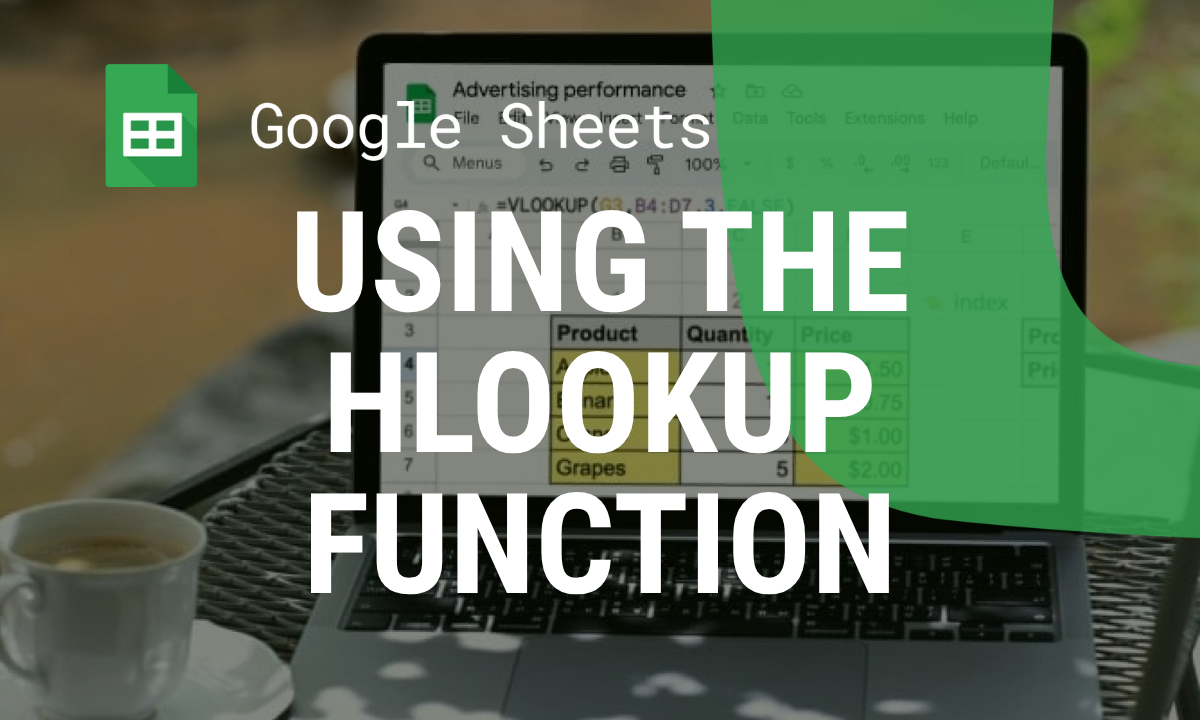 Using the HLOOKUP Function for Horizontal Lookups in Google Sheets