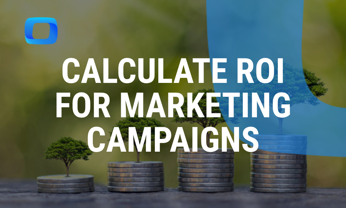 How to Calculate Return on Investment for Marketing Campaigns in 2026