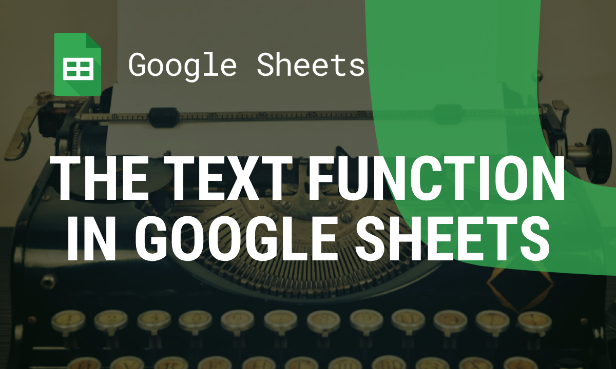 Mastering the TEXT Function in Google Sheets: Formatting Made Simple
