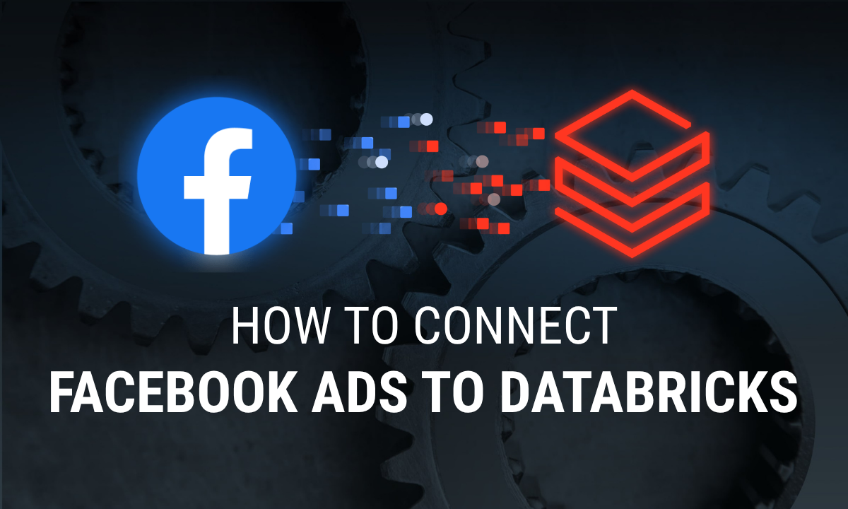Step-by-step guide to piping Facebook Ads campaign data into your Databricks Lakehouse using OWOX connectors. OAuth auth, zero custom code, open-source.