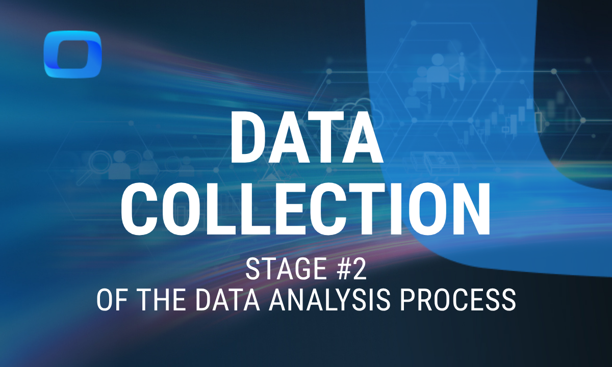 Data Collection: Stage #2 of the Data Analysis Process