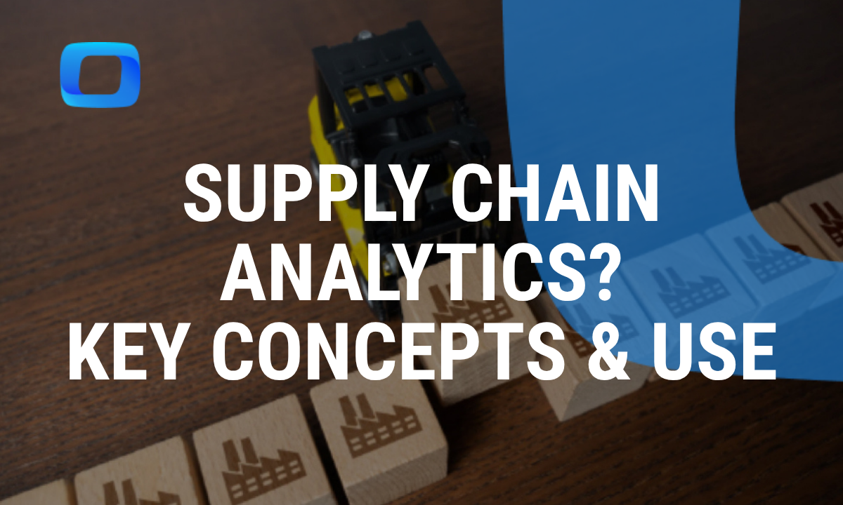 Learn what supply chain analytics is, its key concepts, and practical use cases to optimize logistics and decision-making.