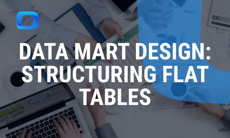 Mart Table Sql Data mart design: structuring flat tables
