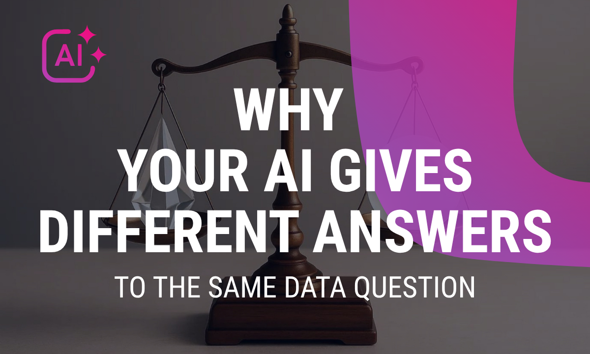 Why Your AI Gives Different Answers to the Same Data Question