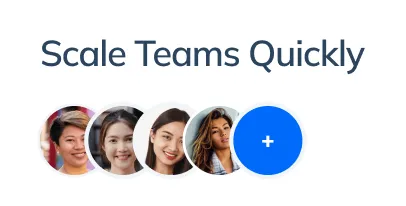 Graphic with the text "Scale Teams Quickly" above circular profile images and a blue plus icon.